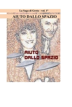 AIUTO DALLO SPAZIO (La Saga di Greta) (Italian Edition)