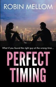 Paperback Perfect Timing: What if you found the right guy at the wrong time… Book