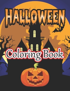 Paperback Halloween Coloring Book: Spooky Cute Halloween Coloring Book for Kids All Ages 2-4, 4-8, Toddlers, ... Coloring Book (Halloween Books for Kids) Book