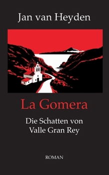 Paperback La Gomera: Die Schatten von Valle Gran Rey [German] Book