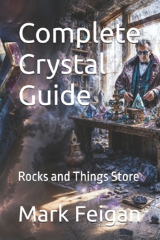 Paperback Complete Crystal Guide: Rocks and Things Store Book