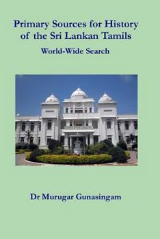 Paperback Primary Sources for History of the Sri Lankan Tamils: World-Wide Search Book