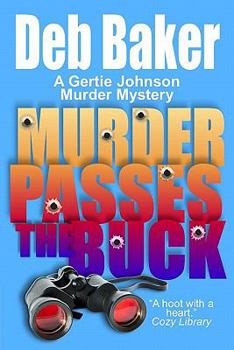 Murder Passes The Buck - Book #1 of the Gertie Johnson: Yooper Mysteries