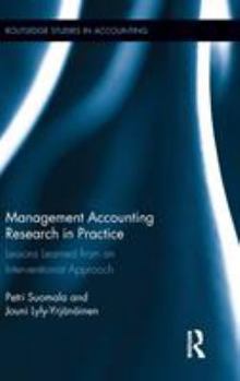 Hardcover Management Accounting Research in Practice: Lessons Learned from an Interventionist Approach Book