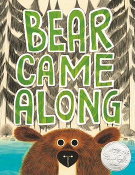 Hardcover Bear Came Along (Caldecott Honor Book) Book