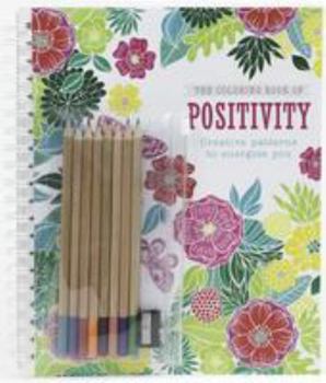 Paperback The Coloring Book of Positivity: Creative Patterns to Energize You Book