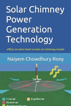 Paperback Solar Chimney Power Generation Technology: effect on wire mesh screen on chimney model Book