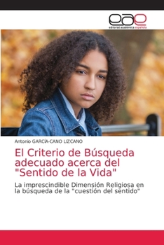 Paperback El Criterio de Búsqueda adecuado acerca del "Sentido de la Vida" [Spanish] Book