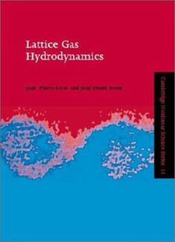 Lattice Gas Hydrodynamics (Cambridge Nonlinear Science Series) - Book  of the Cambridge Nonlinear Science