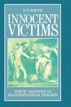 Hardcover Innocent Victims: Poetic Injustice in Shakespearean Tragedy Book