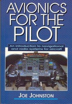 Paperback Avionics for the Pilot: An Introduction to Navigational and Radio Systems for Aircraft Book