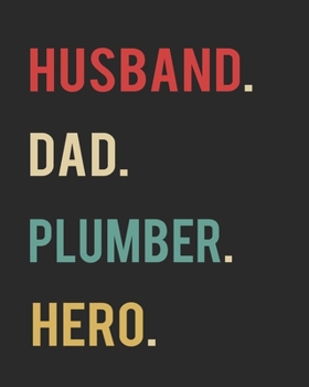 Paperback Husband Dad Plumber Hero: Blank 8" x 10" 200 Pages Thick Unruled Sketchbook Book