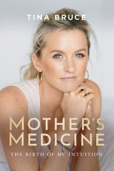 Paperback Mother's Medicine: The Birth of my Intuition Book