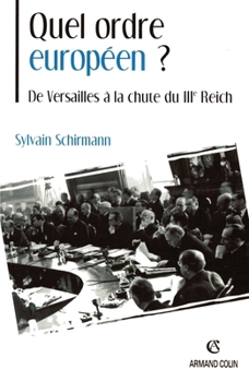 Quel ordre européen ? De Versailles à la chute du IIIe Reich: De Versailles à la chute du IIIe Reich (French Edition)