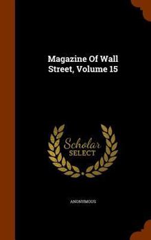 Hardcover Magazine Of Wall Street, Volume 15 Book