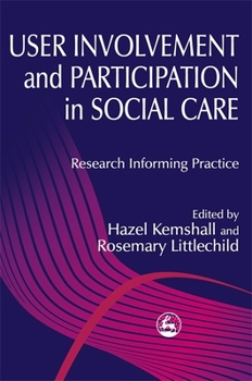 Paperback User Involvement and Participation in Social Care: Research Informing Practice Book