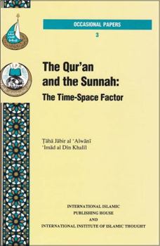 Paperback The Qur'an and the Sunnah: The Time-Space Factor Book