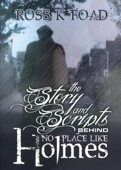 Paperback The Story and Scripts Behind No Place Like Holmes Book