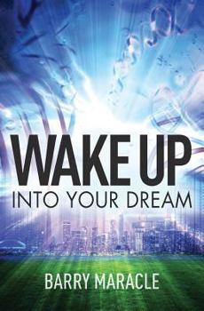 Paperback Wake Up Into Your Dream Book