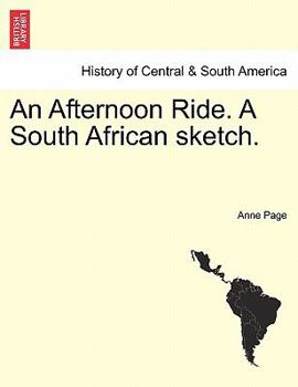 Paperback An Afternoon Ride. a South African Sketch. Book