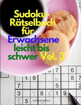 Paperback Sudoku-R?tselbuch f?r Erwachsene leicht bis schwer Vol. 3 [German] Book