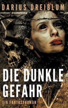 Paperback Die dunkle Gefahr: Ein Fantasyroman [German] Book