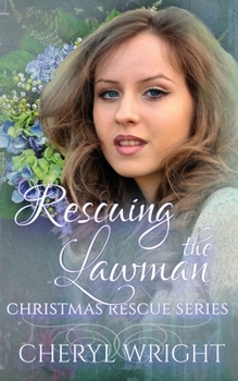 Rescuing the Lawman (Christmas Rescue) - Book #15 of the Christmas Rescue