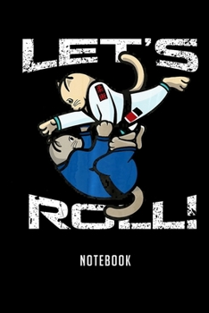Notebook: Brazilian jiu jitsu lets roll with cat masters premium Notebook|6x9(100 pages)Blank Lined Paperback Journal For Student|Jiu jitsu Notebook ... Jounal|Jiu jitsu Gifts| Composition Notebook