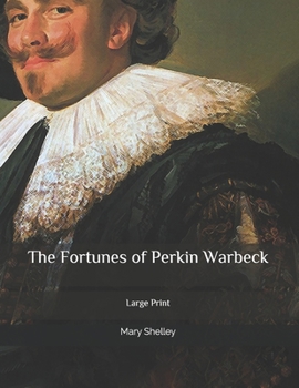 The Fortunes of Perkin Warbeck: Large Print