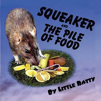 Paperback Squeaker And The Pile Of Food Book