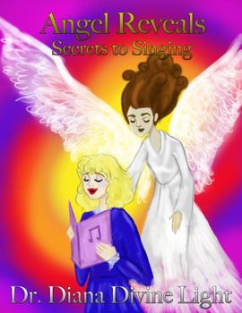 Paperback Angel Reveals Secrets to Singing Book