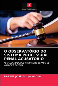 Paperback O Observatório Do Sistema Processual Penal Acusatório [Portuguese] Book