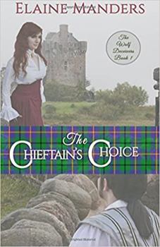 The Chieftain's Choice (The Wolf Deceivers) (Volume 1) - Book #1 of the Wolf Deceivers