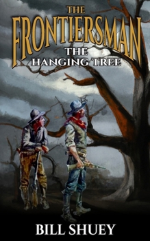 The Frontiersman: The Hanging Tree (The Fronitiersman)