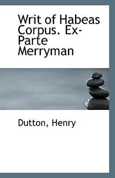 Writ of Habeas Corpus Ex-Parte Merryman