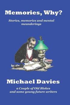 Paperback Memories Why?: Short stories, memories and mental meanderings Book