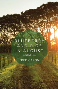 Paperback Blueberry and Pigs in August Book