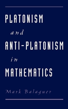 Hardcover Platonism and Anti-Platonism in Mathematics Book