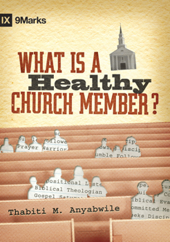 Hardcover What Is a Healthy Church Member? Book