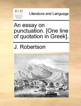 Paperback An Essay on Punctuation. [One Line of Quotation in Greek]. Book