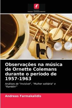 Paperback Observações na música de Ornette Colemans durante o período de 1957-1963 [Portuguese] Book