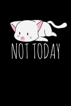 Paperback Not Today: A Journal, Notepad, or Diary to write down your thoughts. - 120 Page - 6x9 - College Ruled Journal - Writing Book, Per Book