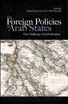 Hardcover The Foreign Policies of Arab States: The Challenge of Globalization Book