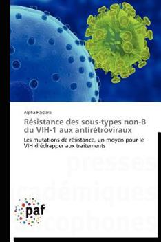 Paperback Résistance Des Sous-Types Non-B Du Vih-1 Aux Antirétroviraux [French] Book