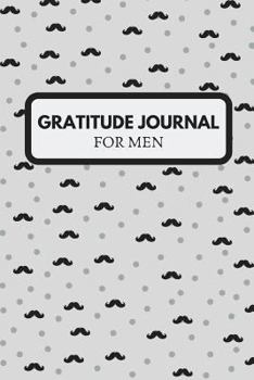 Paperback Gratitude Journal for Men: Morning and Nightly Writing Prompts, Mustache Book