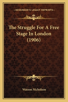 The Struggle for a Free Stage in London