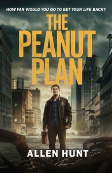 Paperback The Peanut Plan: How far would you go to get your life back? Book