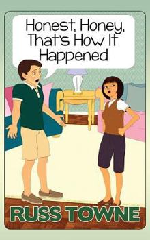 Hardcover Honest, Honey, That's How It Happened: Humorous and Heartwarming Stories and Insight into Marriage Book