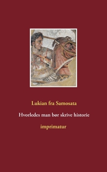 Paperback Hvorledes man bør skrive historie [Danish] Book