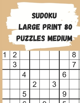 Paperback Sudoku large print 80 puzzles medium: to challenge and entertain your brain [Large Print] Book